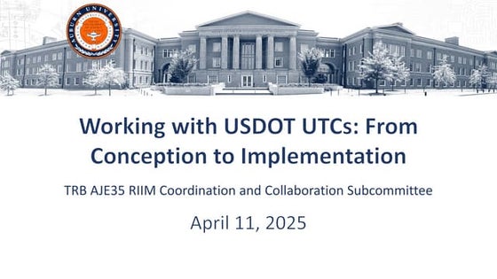 Working with USDOT UTCs: From Conception to Implementation