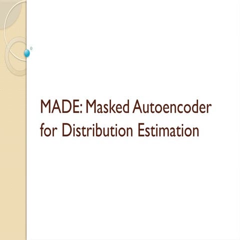 Masked Autoencoder for distribution estimation | PPT