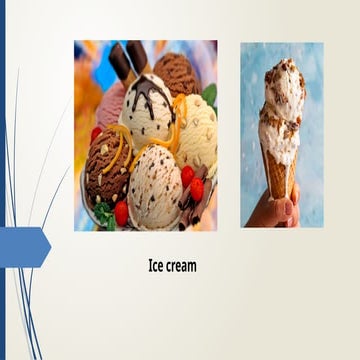 Ice cream and its production  technequc.pptx