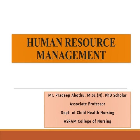 HUMAN RESOURCE MANAGEMENT: RECRUITMENT, SELECTION, PLACEMENT, DEPLOYMENT, TRA...