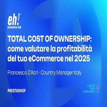 [EH2025] - Total Cost of Ownership: come valutare la profittabilità del tuo e...