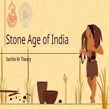 Stone Age: An Introduction of Indian Prehistory
