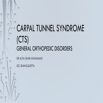 4.Carpal Tunnel Syndrome (CTS)compression of the median nerve. General orthop...