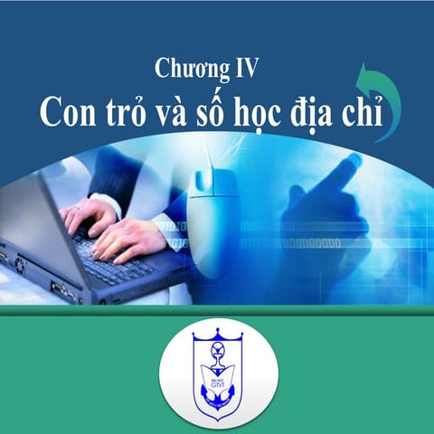 Bài Giảng Ngôn Ngữ Lập Trình CC++ - Con Trỏ Và Số Học Địa Chỉ | PDF