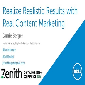 Realize Realistic Content Marketing @ #Zenith2016 by Jamie Berger