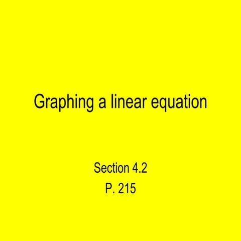 4.2 graph linear equations   day 1