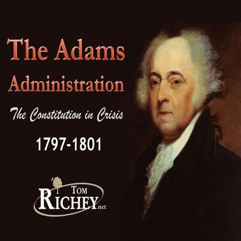 The Adams Administration | PPT