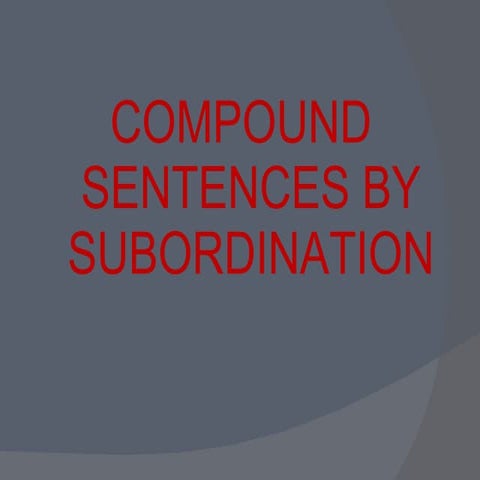 4.4 compound sentence by_subordination