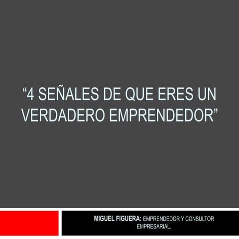 4 Señales de que eres un verdadero emprendedor