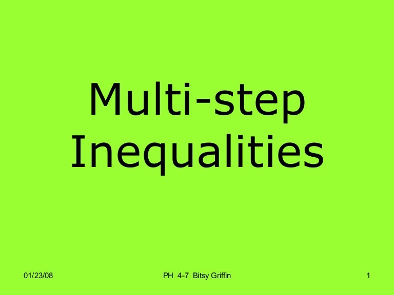 MultiStep Inequalities