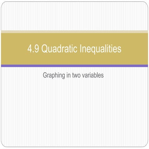 4.9.1 quad inequal graph 2 var