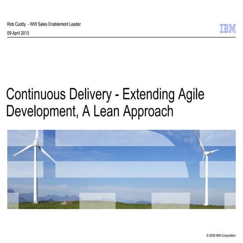 4.9.2013 Continuous Delivery - Extending Agile Development; A Lean Approach