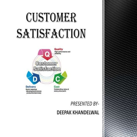 4. a customer satisfaction
