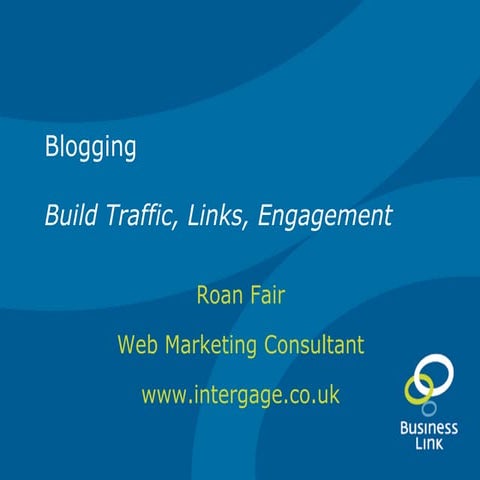 4   blogging for success - maximise your web marketing 03.02.11
