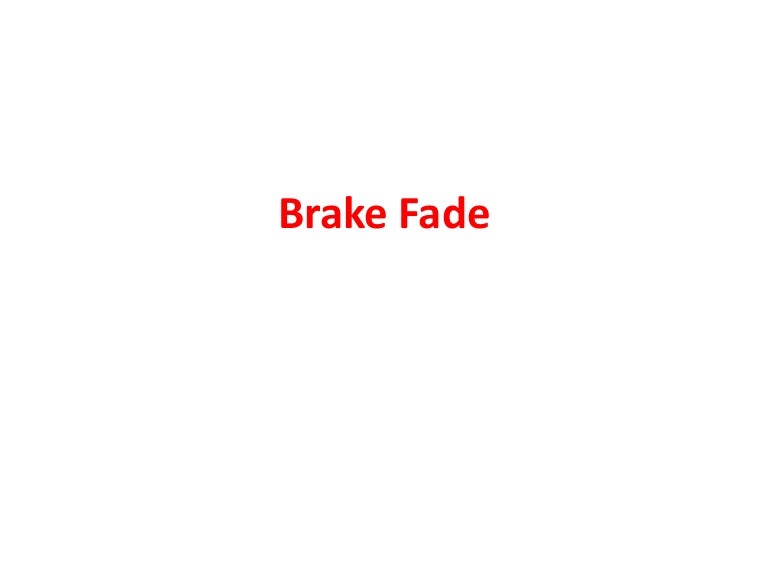 4 brake fade
