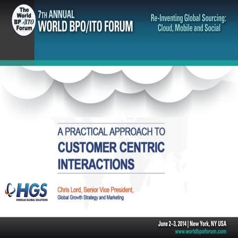 A PRACTICAL APPROACH TO CUSTOMER CENTRIC INTERACTIONS