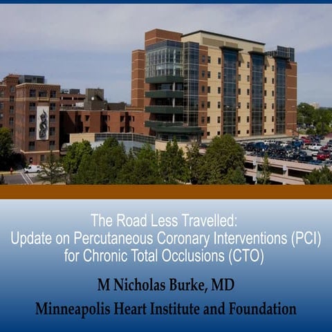 Chronic Total Occlusions: The Road Less Traveled | PPT