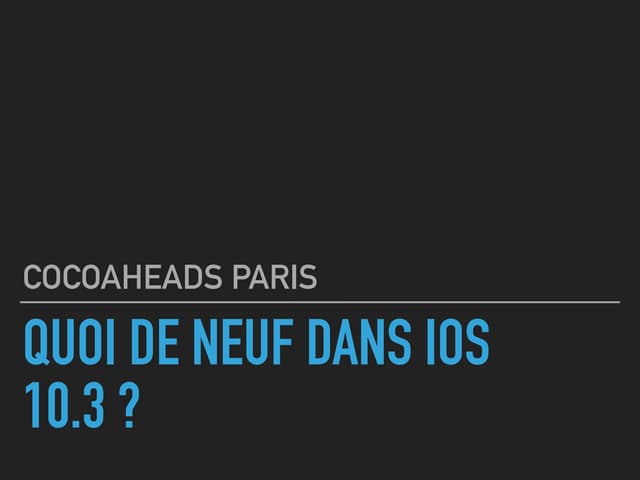 Quoi de neuf dans iOS 10.3