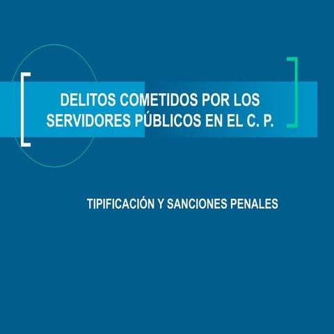Delitos cometidos por los Servidores Públicos | PPT