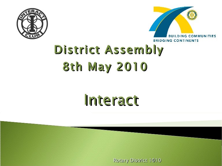 District Assembly 2010 Interact Presentation