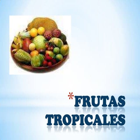 4. frutas tropicales