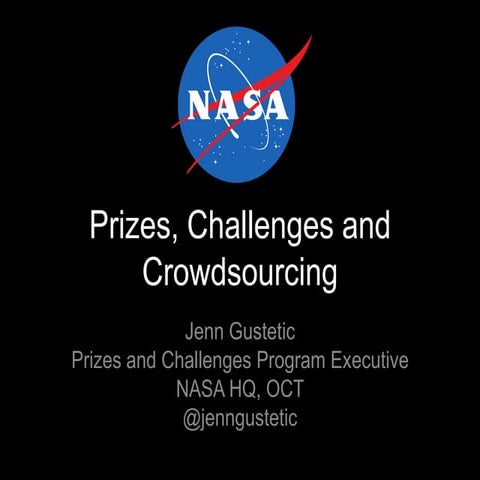 Jenn Gustetic - Prizes, Challenges and Crowdsourcing at NASA, CSWGlobal14