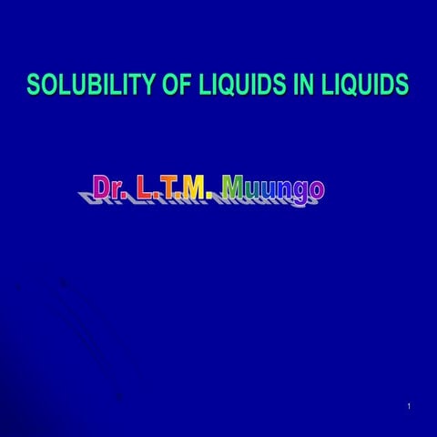 Liquid-liquid Solution Systems