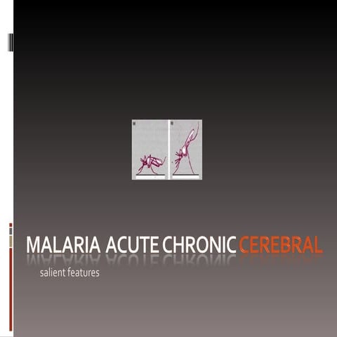 4.malaria  acute chronic cerebral