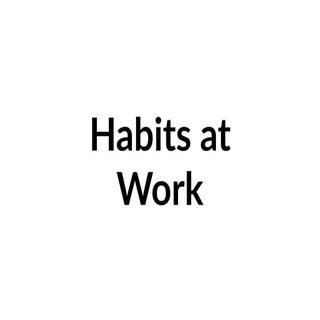 Habits at Work - Merci Victoria Gra...