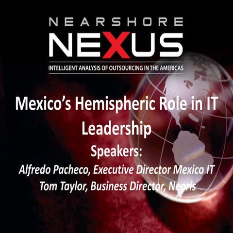 Nearshore Nexus 13- Mexico’s Hemispheric Role in IT Leadership