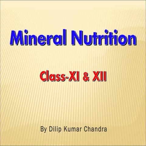 4 mineral nutrition by dilip kumar chandra