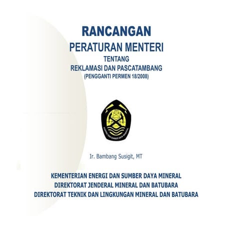 4 peraturan reklamasi dan pascatambang bimtek redtop [compatibility mode]