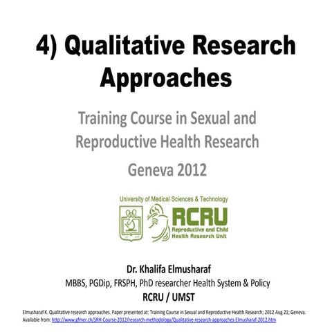 4. Qualitative research approaches by elmusharaf