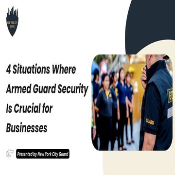 4 Situations Where Armed Guard Security Is Crucial for Businesses | PDF