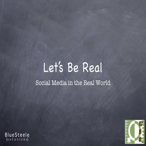 WBODC Social Media Marketing Workshop Session 4: Let's Be Real
