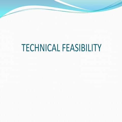 4. technical feasibility
