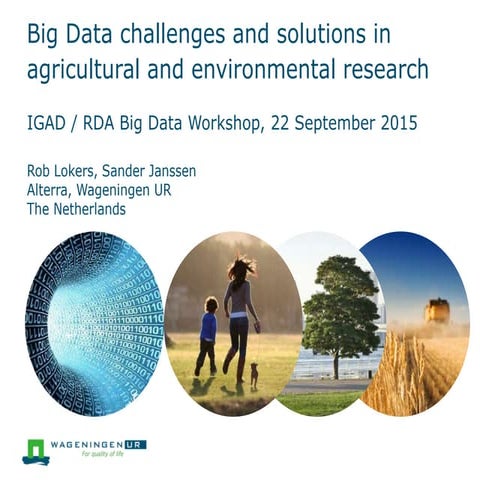 SC2 Workshop 1: Big Data challenges and solutions in agricultural and environ...