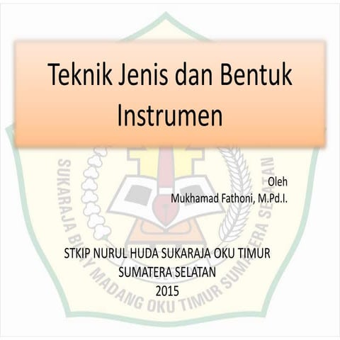 4 teknik dan bentuk instrumen