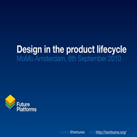 Tom Hume - Design in the product lifecycle