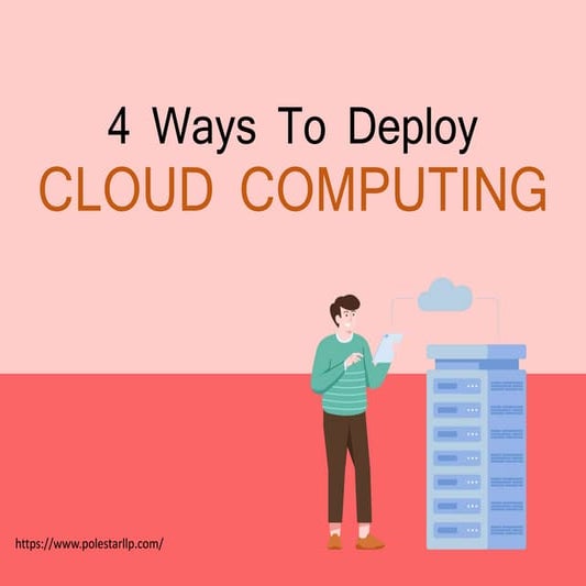 4 ways to deploy cloud computing