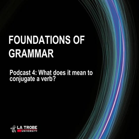 Foundations of Grammar 4: What is conjugation?