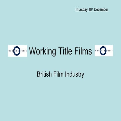 4. Working Title Films Presentation