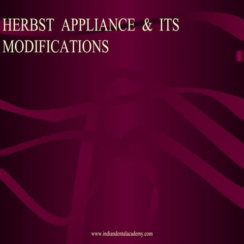 Herbst appliance & its modifications