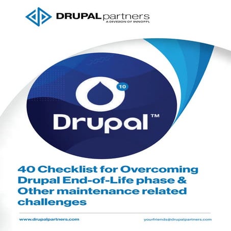 40 Checklist for Overcoming Drupal End-of-Life phase & Other maintenance related challenges