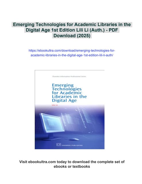 Emerging Technologies for Academic Libraries in the Digital Age 1st Edition L...