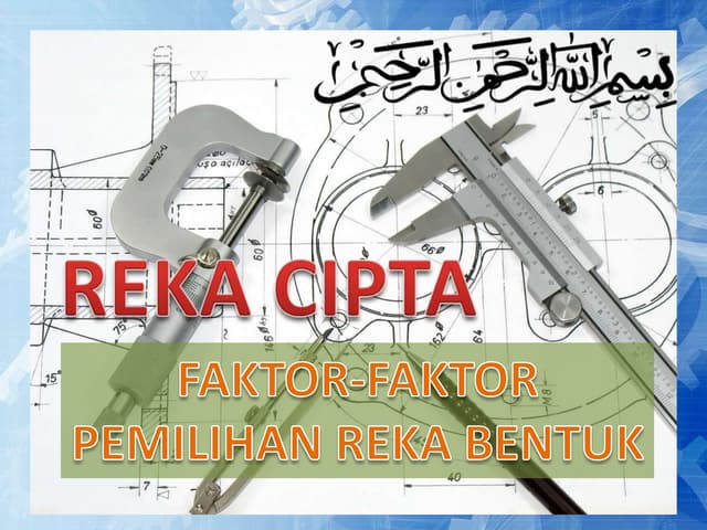 Faktor Pemilihan Reka Bentuk