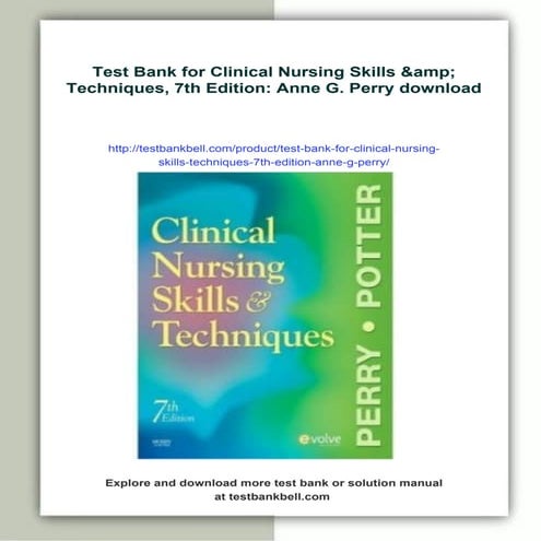 Test Bank for Clinical Nursing Skills & Techniques, 7th Edition: Anne G ...