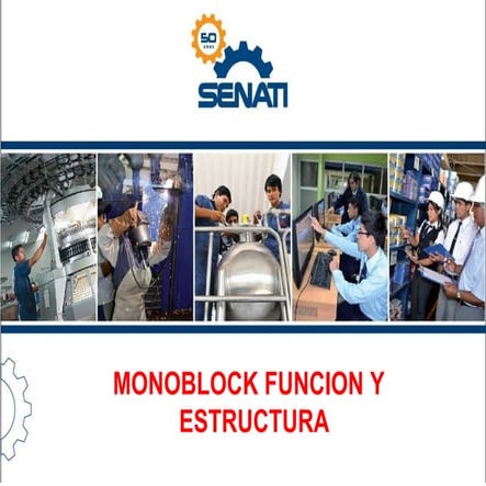 MONOBLOCK_COMPONENTES INTERNOS_SISTEMAS DE FUNCIONAMIENTO | PPTX