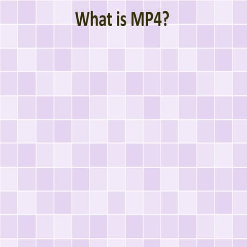 What is MP4?