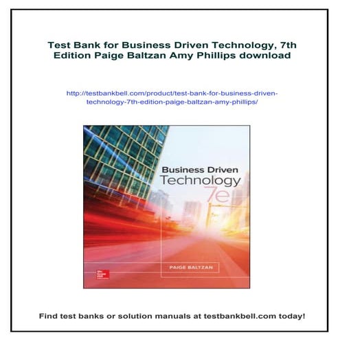 Test Bank for Business Driven Technology, 7th Edition Paige Baltzan Amy Phillips
